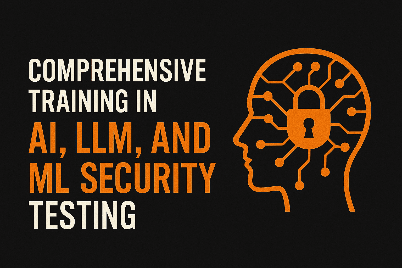 Comprehensive Training in AI, LLM, and ML Security Testing