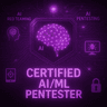 Certified AI/ML Pentester